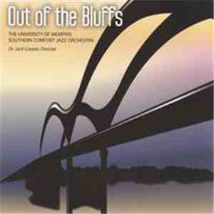 University Of Memphis Southern Comfort Jazz Orchestra - Out Of The Bluffs download flac mp3