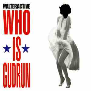 Walteractive - Who Is Gudrun download flac mp3