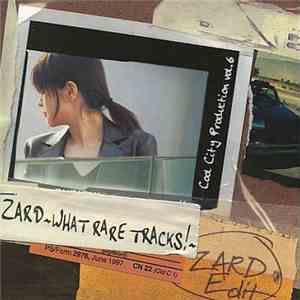 Zard - Cool City Production Vol.6 ZARD 〜What Rare Tracks!〜 ZARD Edit download flac mp3