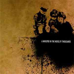 A Whisper In The Noise / If Thousands - 2D download flac mp3