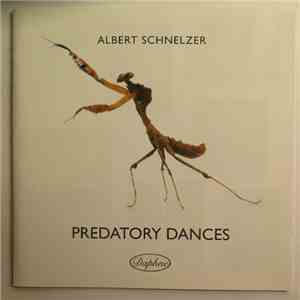 Albert Schnelzer - Predatory Dances download flac mp3