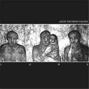 Axon Neuron / Vagwa - Lohe download flac mp3