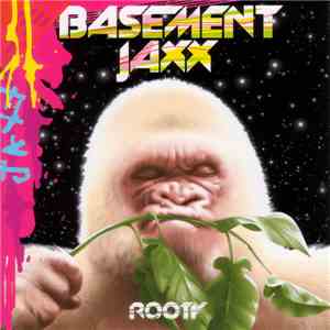 Basement Jaxx - Rooty download flac mp3
