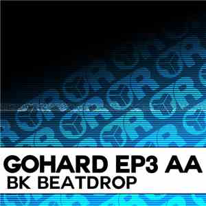 BK - GoHard EP3 AA (Beatdrop) download flac mp3