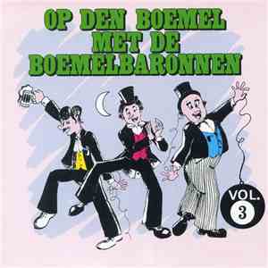 De Boemelbaronnen - Op Den Boemel Met De Boemelbaronnen Vol. 3 download flac mp3