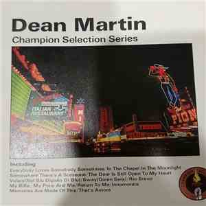 Dean Martin - Champion Selection Series download flac mp3
