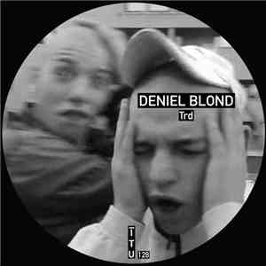 Deniel Blond - Trd download flac mp3