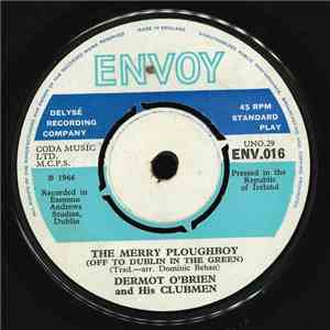 Dermot O'Brien And His Clubmen - The Merry Ploughboy (Off To Dublin In The Green) download flac mp3