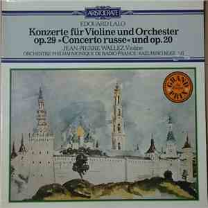Édouard Lalo, Jean-Pierre Wallez, Kazuhiro Koizumi, Orchestre Philharmonique De Radio France - Konzerte Für Violine Und Orchester Op. 29 "Concerto Russe" Und Op. 20 download flac mp3