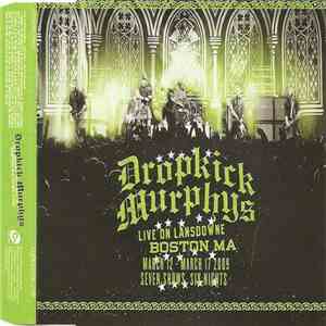 Dropkick Murphys - Live On Lansdowne Boston MA (March 12 - March 17 2009 Seven Shows Six Nights) download flac mp3
