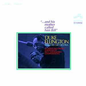 Duke Ellington And His Orchestra - "...And His Mother Called Him Bill" download flac mp3