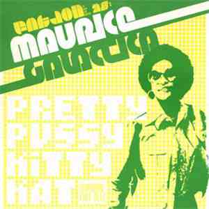 Fat Jon as Maurice Galactica - Pretty Pussy Kitty Kat download flac mp3