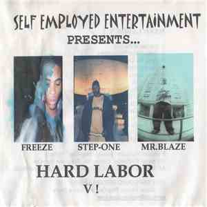 Freeze, Step-One, Mr. Blaze - Hard Labor V! flac mp3 download