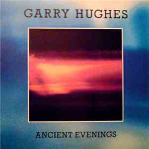 Garry Hughes - Ancient Evenings download flac mp3