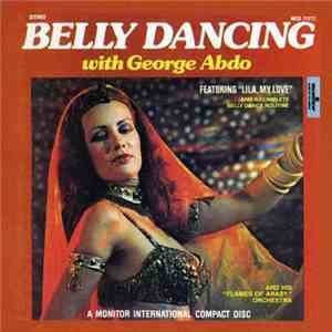 George Abdo And His "Flames Of Araby" Orchestra - Belly Dancing With George Abdo download flac mp3