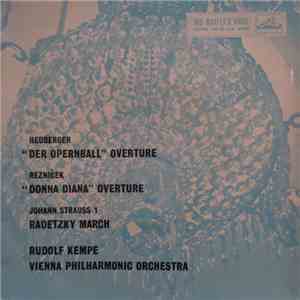 Heuberger, Rezniček, Johann Strauss I - Rudolf Kempe, Vienna Philharmonic Orchestra - "Der Opernball" Overture / "Donna Diana" Overture / Radetzky March download flac mp3