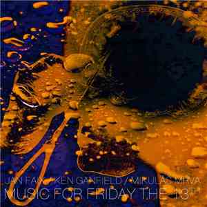 Jan Faix - Ken Ganfield - Mikuláš Mrva - Music for Friday the 13th download flac mp3