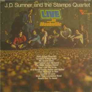 J.D. Sumner And The Stamps Quartet - Live ...In Nashville download flac mp3