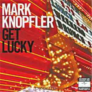 Mark Knopfler - Get Lucky download flac mp3