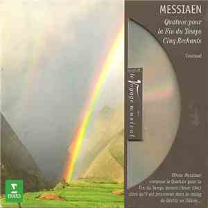 Messiaen - Quatuor Pour La Fin Du Temps · Cinq Rechants download flac mp3