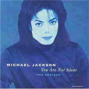 Michael Jackson - You Are Not Alone (The Remixes) download flac mp3
