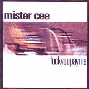 Mister Cee - Fuckyoupayme download flac mp3