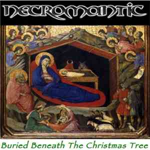 Necromantic  - Buried Beneath The Christmas Tree download flac mp3