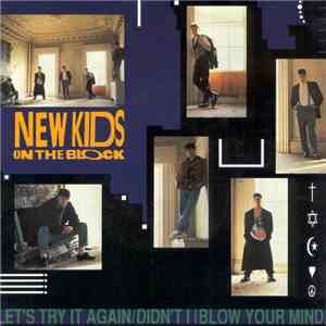 New Kids On The Block - Let's Try It Again / Didn't I (Blow Your Mind) download flac mp3