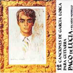 Paco De Lucía Y Ricardo Modrego - 12 Canciones De García Lorca Para Guitarra download flac mp3