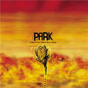Park  - It Won't Snow Where You're Going download flac mp3