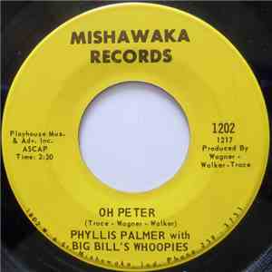 Phyllis Palmer, Chuck Palmer , Big Bill's Whoopies - Oh Peter / I Wake Up With A Heartache flac mp3 download