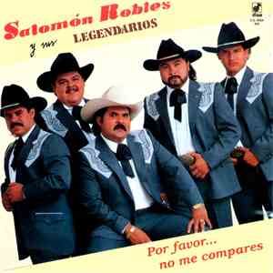 Salomón Robles Y Sus Legendarios - Por Favor... No Me Compares download flac mp3