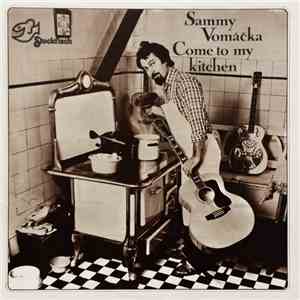 Sammy Vomáčka - Come To My Kitchen download flac mp3