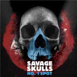 Savage Skulls - No. 1 Spot download flac mp3