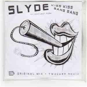 Slyde Featuring Lady Posh - Kiss Kiss Bang Bang download flac mp3