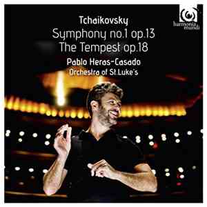 Tchaikovsky, Pablo Heras-Casado, Orchestra Of St. Luke's - Symphony No.1, Op. 13 / The Tempest, Op. 18 download flac mp3