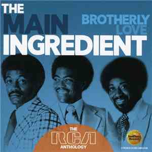The Main Ingredient - Brotherly Love (The RCA Anthology) download flac mp3