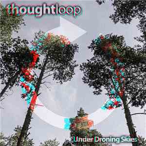 Thoughtloop - Under Droning Skies download flac mp3