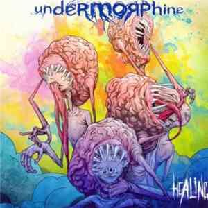 Undermorphine - Healing download flac mp3