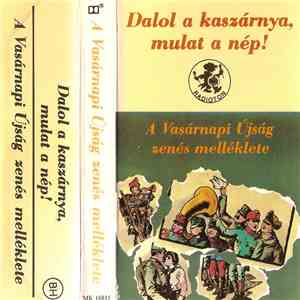 Various - Dalol A Kaszárnya, Mulat A Nép! - A Vasárnapi Újság Zenés Melléklete download flac mp3