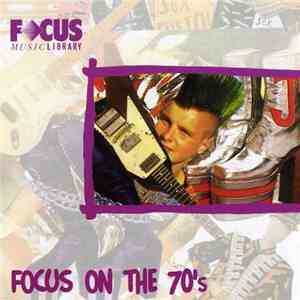 Various - Focus On The 70's download flac mp3