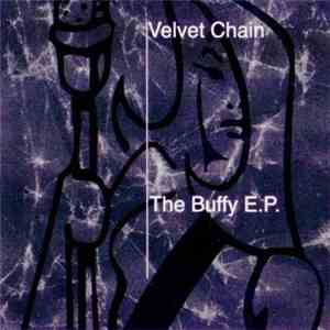 Velvet Chain - The Bufffy EP download flac mp3