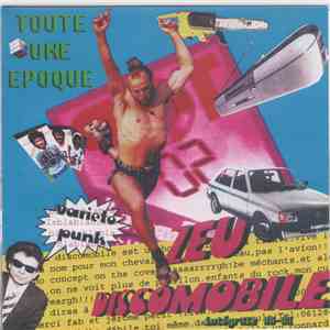 Zeu Discomobile - Toute Une Epoque (Varieté Punk Intégrale 00-03) download flac mp3