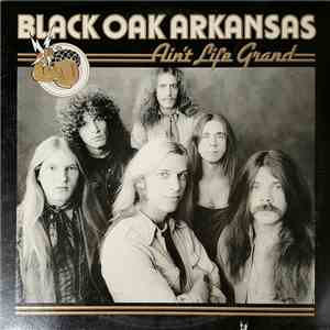 Black Oak Arkansas - Ain't Life Grand download flac mp3