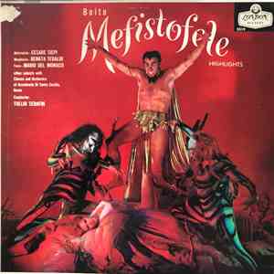 Boito, Cesare Siepi, Renata Tebaldi, Mario del Monaco, Lucia Danieli, Coro E Orchestra Dell'Accademia Di Santa Cecilia, Tullio Serafin - Mefistofele - Highlights download flac mp3