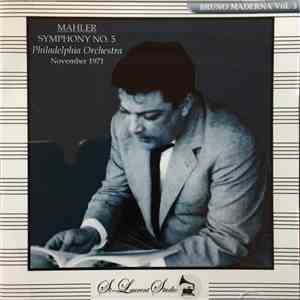 Bruno Maderna, Mahler, Philadelphia Orchestra - Vol. 3 / Mahler Symphony No. 5 / November 1971 download flac mp3