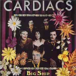 Cardiacs - Big Ship download flac mp3