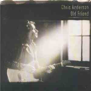 Chris Anderson  - Old Friend download flac mp3