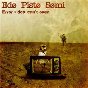 Edø Pistø Sømi - Error : dot: can't open download flac mp3