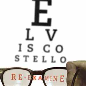 Elvis Costello - Re-Examine (Selections From All This Useless Beauty, Spike And My Aim Is True) download flac mp3